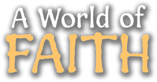 A World of Faith