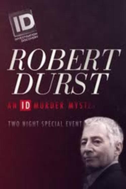 Robert Durst: An Id Murder Mystery
