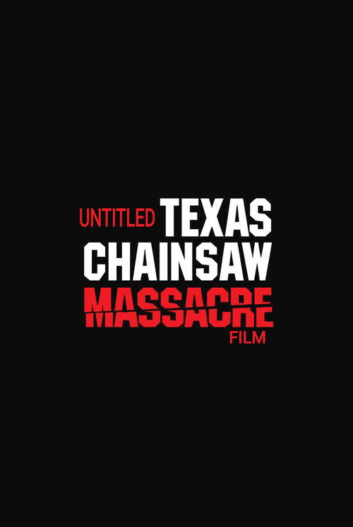 Untitled Texas Chainsaw Massacre Film poster