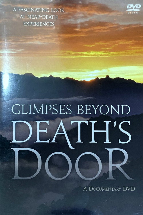 Glimpses Beyond Death's Door