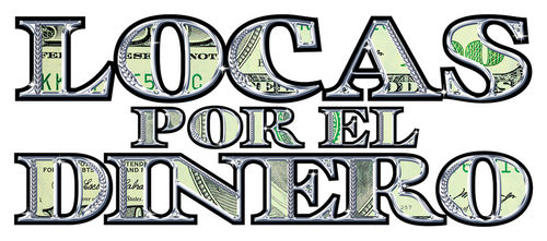 Locas Por el Dinero