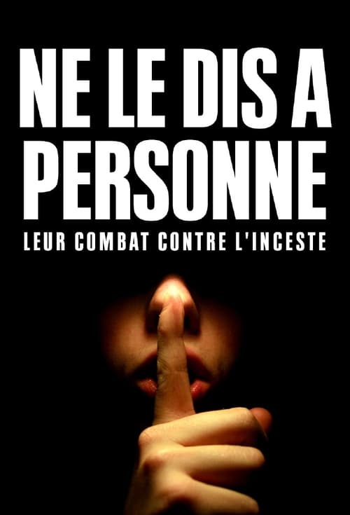 « Ne le dis à personne » : Leur combat contre l’inceste