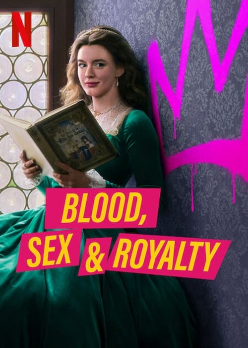Blood, Sex and Royalty - Saison 1
