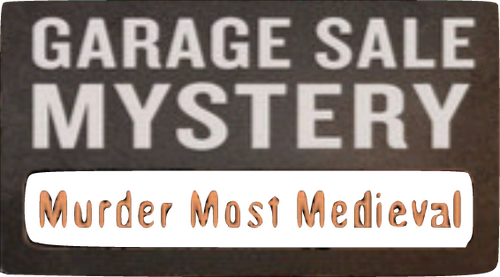 Garage Sale Mystery: Murder Most Medieval
