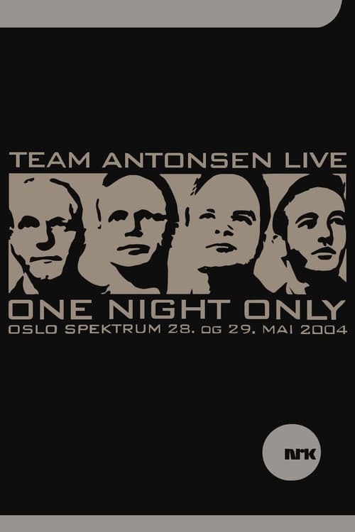 Team Antonsen Live: One Night Only (2004)