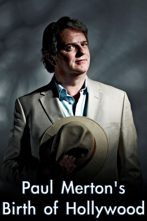 Poster Paul Merton's Birth of Hollywood