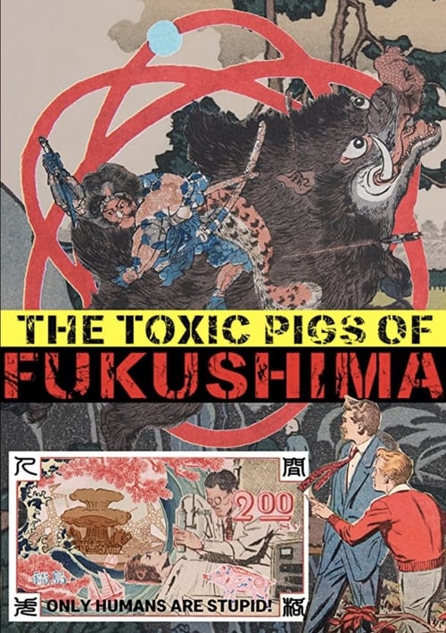 Poster The Toxic Pigs of Fukushima 2020