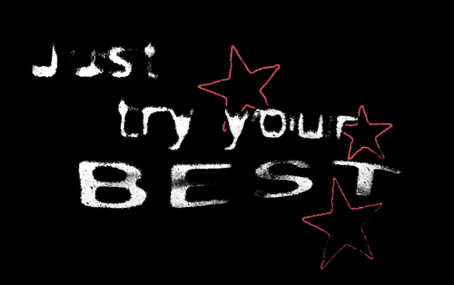 Just Try Your Best