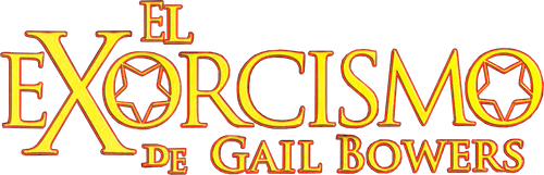 Exorcism: The Possession of Gail Bowers