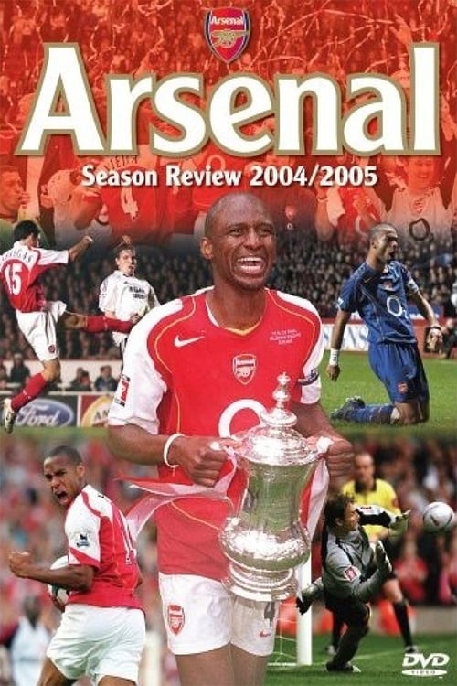 Arsenal: Season Review 2004-2005 2005