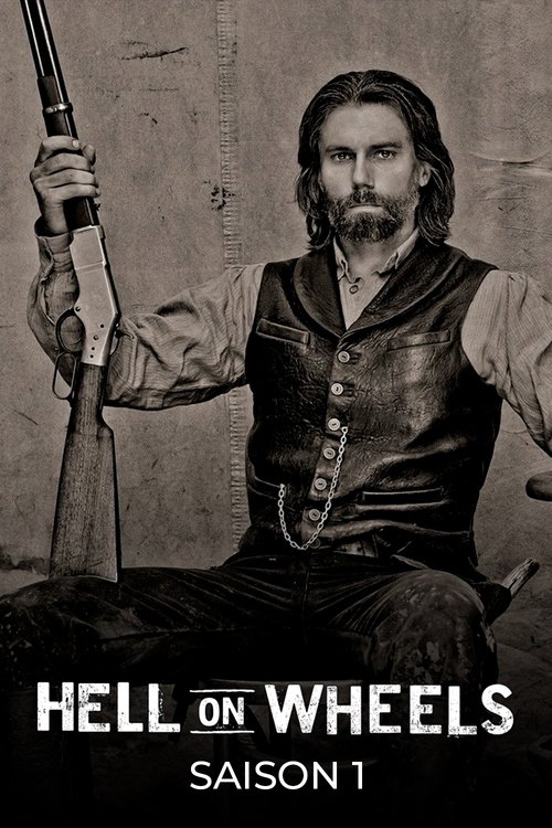 Hell On Wheels : l'Enfer de l'Ouest - Saison 1