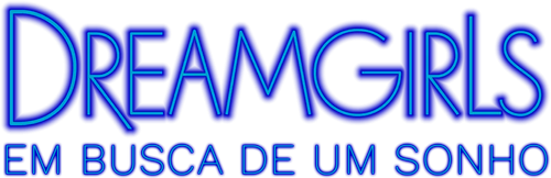 Dreamgirls: Em Busca de um Sonho - Logo 4