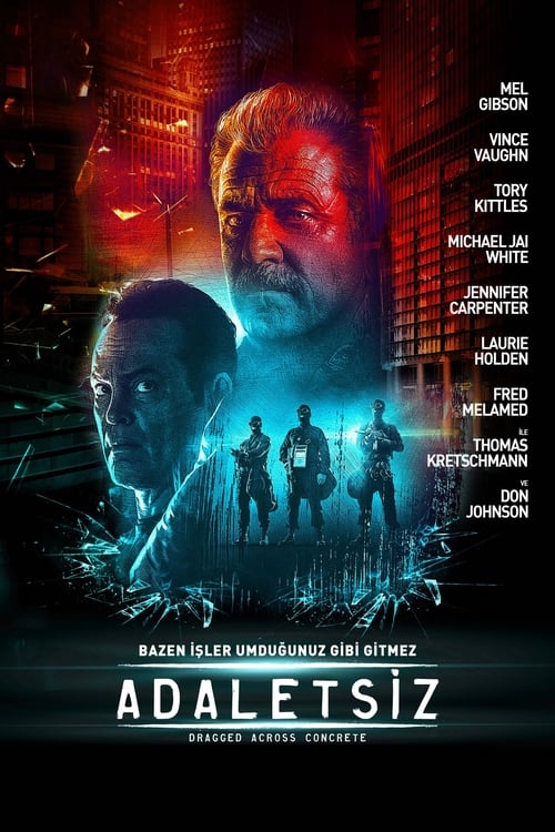 Adaletsiz ( Dragged Across Concrete )