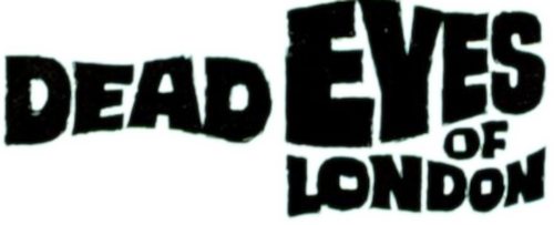 Dead Eyes of London