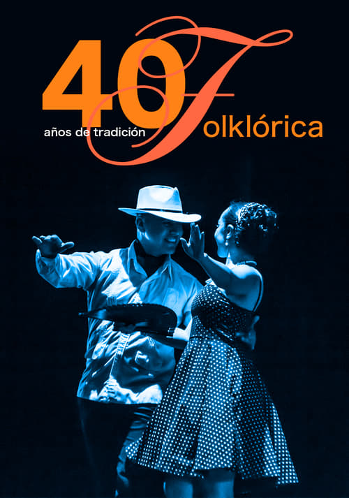 Poster 40 Años de Tradición Folklórica