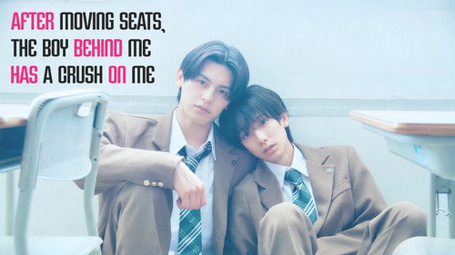 After Moving Seats, The Boy Behind Me Has A Crush On Me still