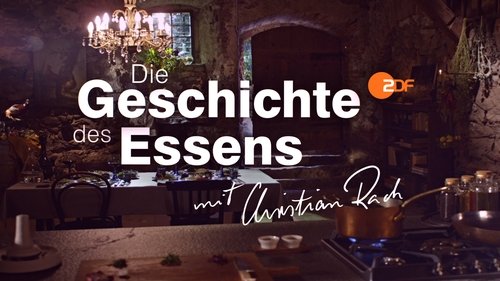 Terra X - Die Geschichte des Essens