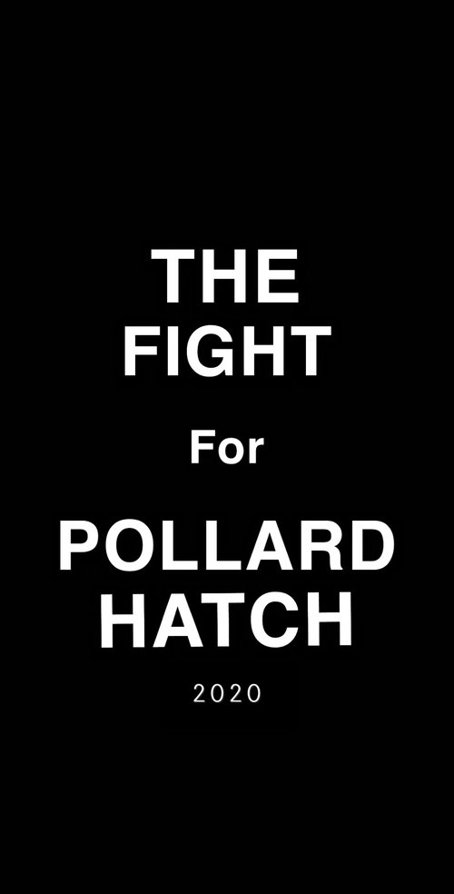 The Fight for Pollard Hatch 2020