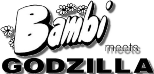 Bambi Meets Godzilla
