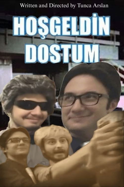 Welcome, my friend poster