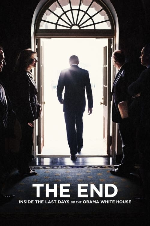 The End: Inside The Last Days of the Obama White House Movie Poster Image