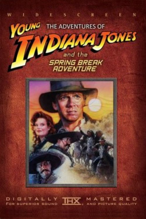 The Adventures of Young Indiana Jones: Spring Break Adventure movie poster player
