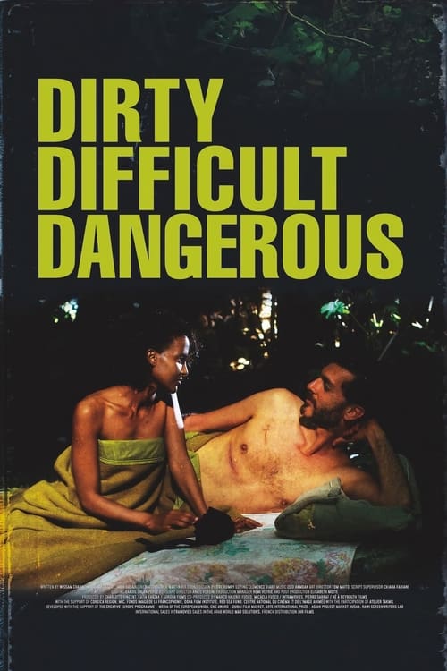 Dirty, Difficult, Dangerous ( Dirty, Difficult, Dangerous )