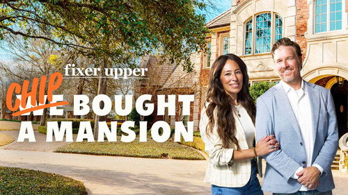 Fixer Upper: Chip Bought a Mansion