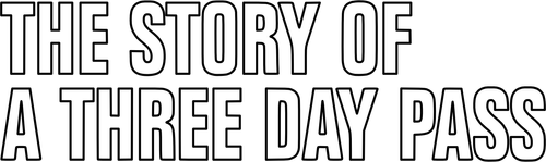 The Story of a Three-Day Pass
