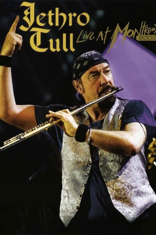 Jethro Tull Live At Montreux 2003 2007