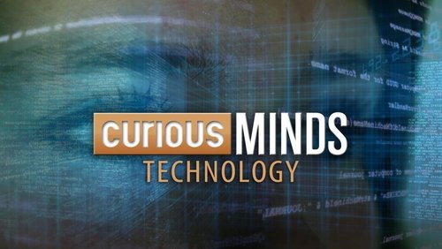 Curious Minds: Technology
