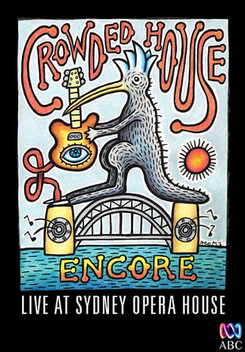 Crowded House: Live at Sydney Opera House 2016