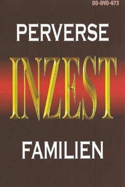 Inzest - Perverse Familien