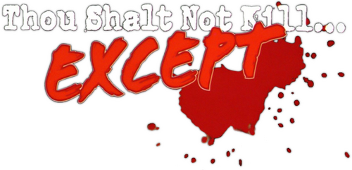 Thou Shalt Not Kill... Except