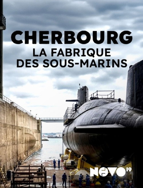 Cherbourg : la fabrique des sous-marins