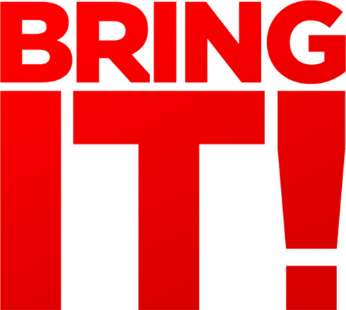 Bring It!
