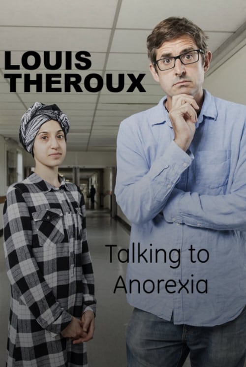 Louis Theroux: Talking to Anorexia 2017