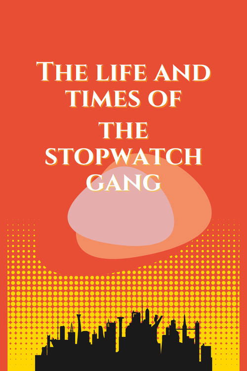 Poster do filme The Life and Times of the Stopwatch Gang