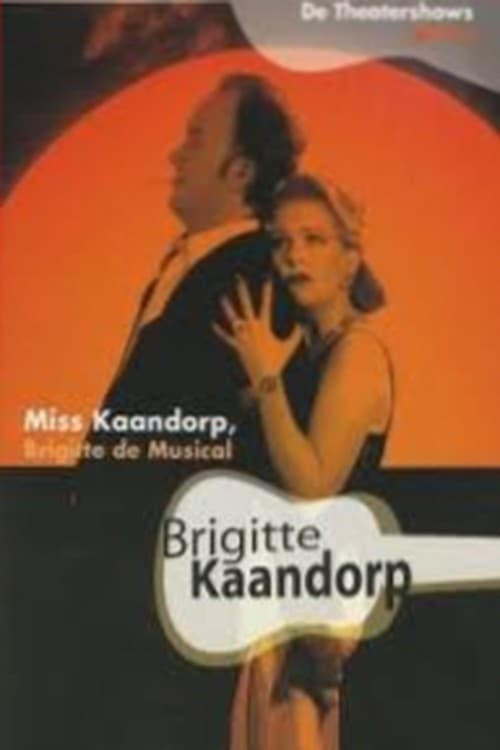 Brigitte Kaandorp: Miss Kaandorp, Brigitte de Musical 1998