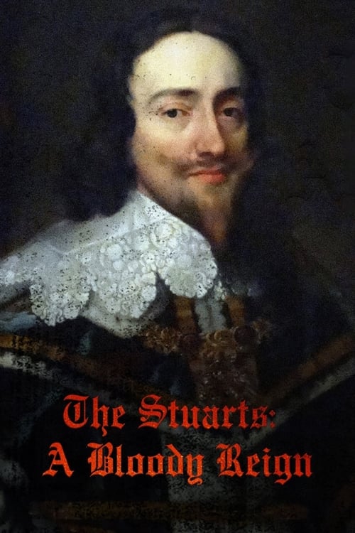 Poster The Stuarts: A Bloody Reign