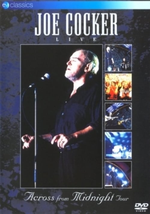 Joe Cocker - Live - Across from Midnight Tour 2004