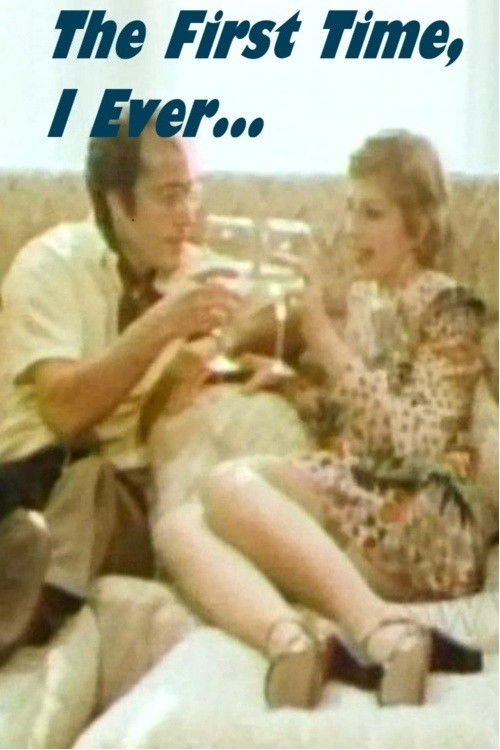 The First Time, I Ever... poster