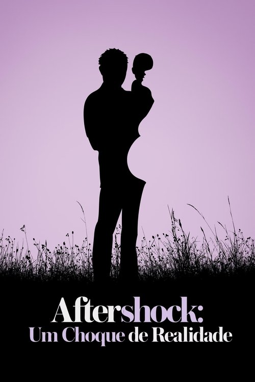 Pôster de Aftershock: Um Choque de Realidade