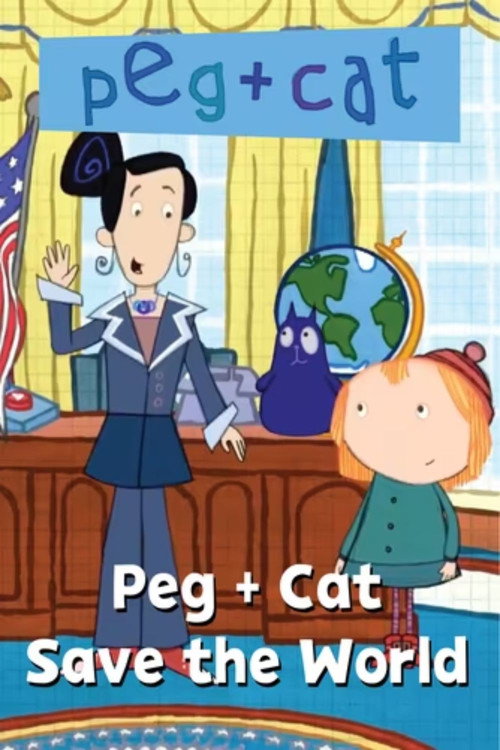 Peg and Cat Save the World