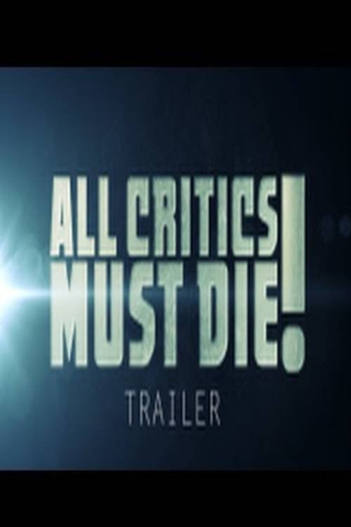 All Critics Must Die 2020