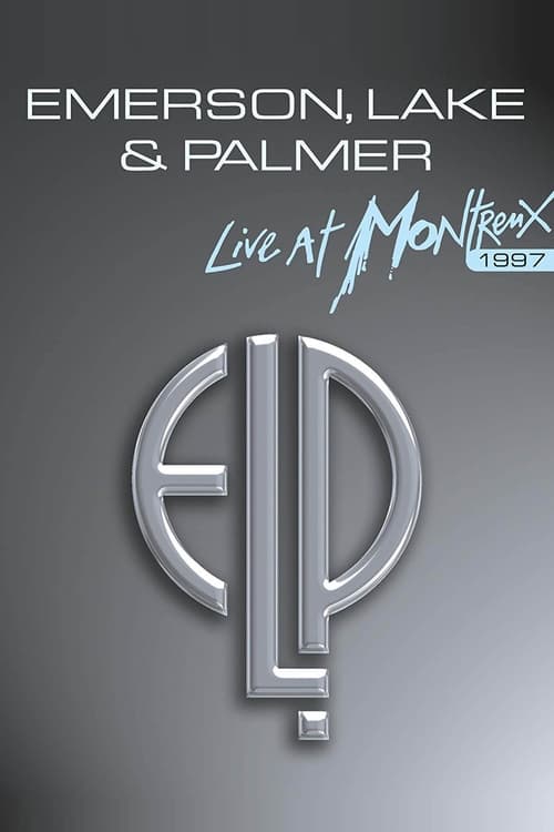 Emerson, Lake & Palmer: Live At Montreux 1997 1997