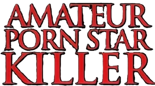 Amateur Porn Star Killer