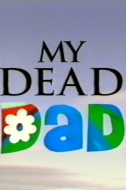 My Dead Dad Poster