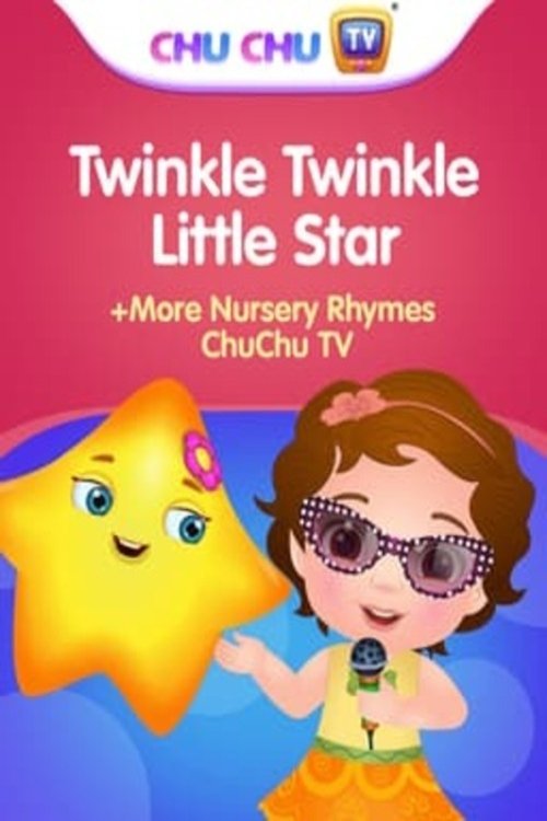 Twinkle Twinkle Little Star & More Nursery Rhymes - ChuChuTV Poster
