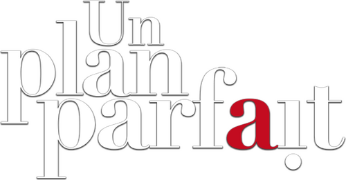 Un plan parfait